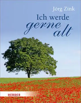 Zink | Ich werde gerne alt | Buch | 978-3-451-31264-9 | sack.de