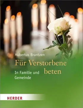 Brantzen |  Für Verstorbene beten | Buch |  Sack Fachmedien