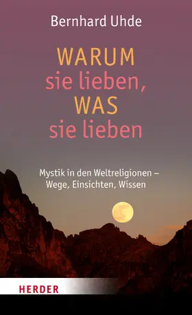 Uhde |  Warum sie lieben, was sie lieben | Buch |  Sack Fachmedien