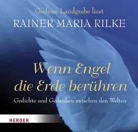 Rilke |  Wenn Engel die Erde berühren | Sonstiges |  Sack Fachmedien