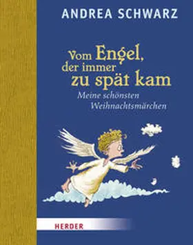 Schwarz |  Vom Engel, der immer zu spät kam | Buch |  Sack Fachmedien