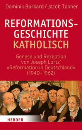 Burkard / Tonner |  Reformationsgeschichte katholisch | Buch |  Sack Fachmedien