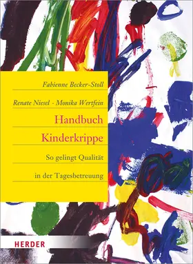 Becker-Stoll / Niesel / Wertfein |  Handbuch Kinderkrippe | Buch |  Sack Fachmedien