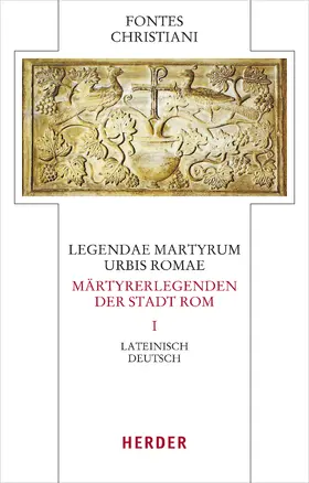 Seeliger / Wischmeyer |  Legendae martyrum urbis Romae - Märtyrerlegenden der Stadt Rom Band 1 | Buch |  Sack Fachmedien