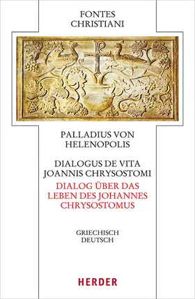 Palladius |  Dialogus de vita Joannis Chrysostomi – Dialog über das Leben des Johannes Chrysostomus | Buch |  Sack Fachmedien