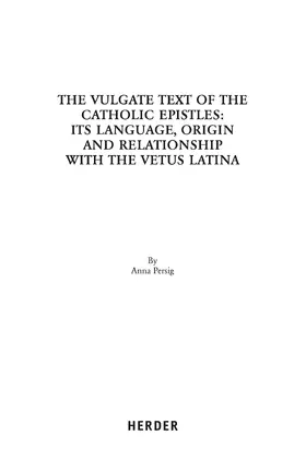 Persig |  The Vulgate Text of the Catholic Epistles: | Buch |  Sack Fachmedien