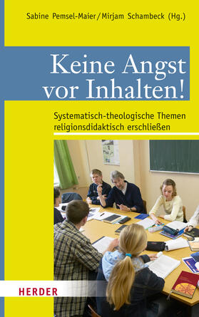 Pemsel-Maier / Schambeck | Keine Angst vor Inhalten! | Buch | 978-3-451-32972-2 | sack.de