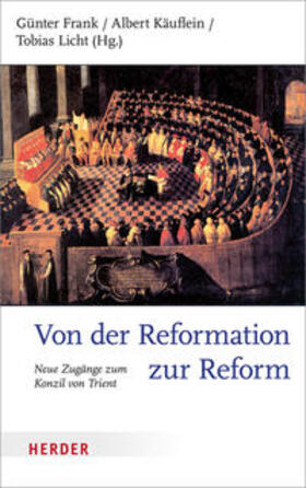 Frank / Käuflein / Licht |  Von der Reformation zur Reform | Buch |  Sack Fachmedien