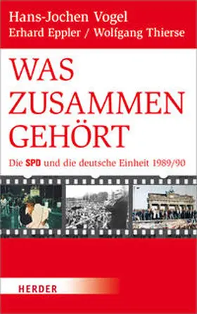 Vogel / Eppler / Thierse |  Was zusammengehört | Buch |  Sack Fachmedien