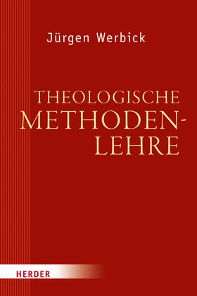 Werbick |  Theologische Methodenlehre | Buch |  Sack Fachmedien