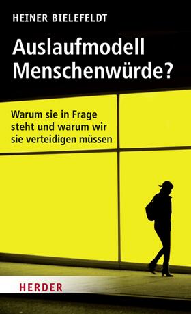 Bielefeldt |  Auslaufmodell Menschenwürde? | eBook | Sack Fachmedien