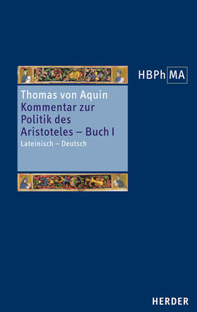  Kommentar zur Politik des Aristoteles, Buch 1. Sententia libri Politicorum I | Buch |  Sack Fachmedien