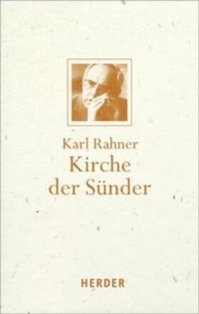 Rahner / Batlogg / Raffelt | Kirche der Sünder | Buch | 978-3-451-34060-4 | sack.de