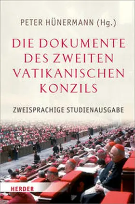 Hünermann |  Die Dokumente des Zweiten Vatikanischen Konzils | Buch |  Sack Fachmedien