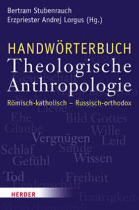 Stubenrauch / Lorgus / Stiftung Pro Oriente, Wien |  Handwörterbuch Theologische Anthropologie | Buch |  Sack Fachmedien