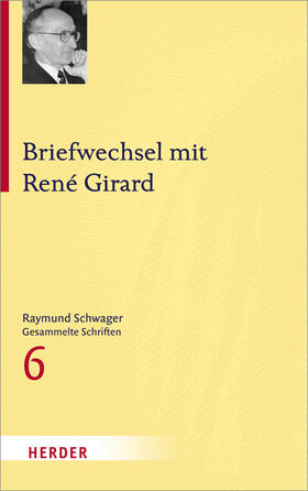 Schwager / Girard / Wandinger |  Briefwechsel mit René Girard | Buch |  Sack Fachmedien