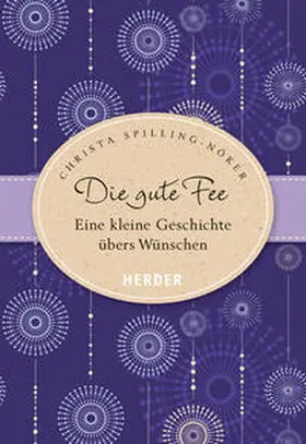 Spilling-Nöker |  Die gute Fee | Buch |  Sack Fachmedien