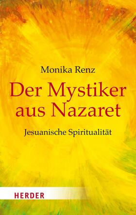 Renz |  Der Mystiker aus Nazaret | eBook | Sack Fachmedien