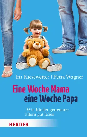 Kiesewetter / Wagner |  Eine Woche Mama, eine Woche Papa | eBook | Sack Fachmedien