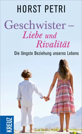 Petri |  Geschwister - Liebe und Rivalität | eBook | Sack Fachmedien