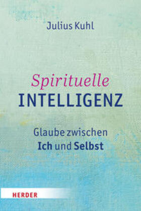 Kuhl |  Spirituelle Intelligenz | Buch |  Sack Fachmedien