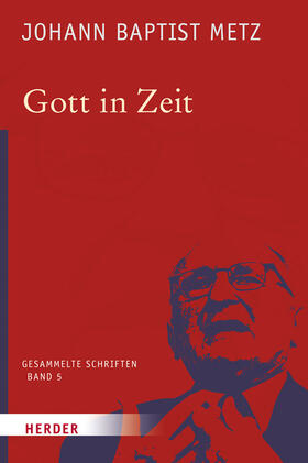 Metz / Reikerstorfer |  Metz, J: Gott in Zeit | Buch |  Sack Fachmedien