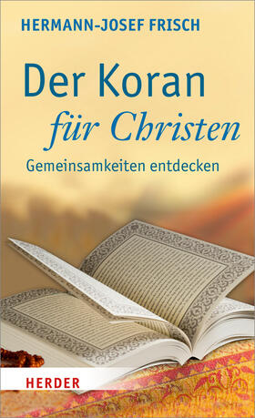 Frisch |  Der Koran für Christen | Buch |  Sack Fachmedien