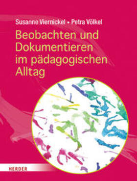 Viernickel / Völkel |  Viernickel, S: Beobachten und Dokumentieren im pädagogischen | Buch |  Sack Fachmedien