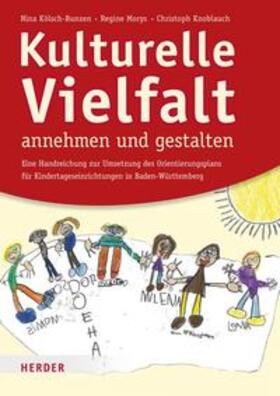 Kölsch-Bunzen / Morys / Knoblauch |  Kulturelle Vielfalt annehmen und gestalten | Buch |  Sack Fachmedien