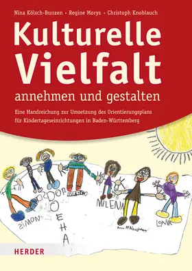 Kölsch-Bunzen / Morys / Knoblauch |  Kulturelle Vielfalt annehmen und gestalten | Buch |  Sack Fachmedien