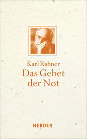 Rahner / Suchla / Batlogg | Das Gebet der Not | Buch | 978-3-451-34901-0 | sack.de