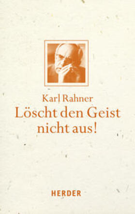 Rahner / Raffelt |  Löscht den Geist nicht aus! | Buch |  Sack Fachmedien