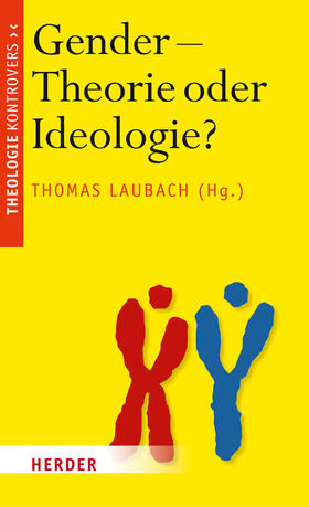 Laubach |  Gender - Theorie oder Ideologie? | Buch |  Sack Fachmedien