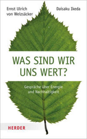 Weizsäcker / Ikeda |  Weizsäcker, E: Was sind wir uns wert? | Buch |  Sack Fachmedien