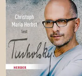 Tucholsky |  Christoph Maria Herbst liest Tucholsky | Sonstiges |  Sack Fachmedien