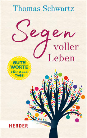 Schwartz |  Segen voller Leben | Buch |  Sack Fachmedien