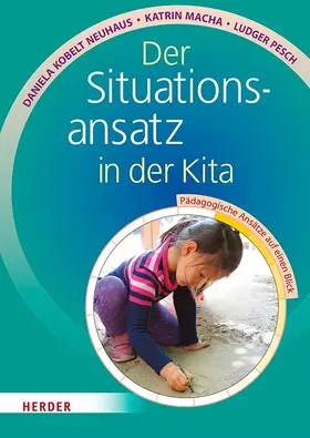 Kobelt Neuhaus / Macha / Pesch |  Der Situationsansatz in der Kita | Buch |  Sack Fachmedien