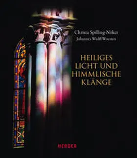 Spilling-Nöker / Wulff-Woesten |  Heiliges Licht und himmlische Klänge | Buch |  Sack Fachmedien