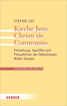 Ley |  Kirche Jesu Christi als Communio | Buch |  Sack Fachmedien