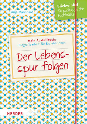 Mannhard |  Der Lebensspur folgen | Buch |  Sack Fachmedien