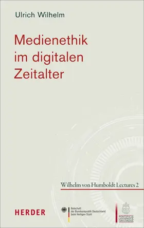 Wilhelm |  Medienethik im digitalen Zeitalter | Buch |  Sack Fachmedien