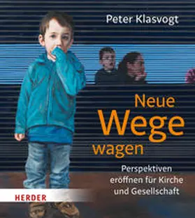 Klasvogt |  Neue Wege wagen | Buch |  Sack Fachmedien