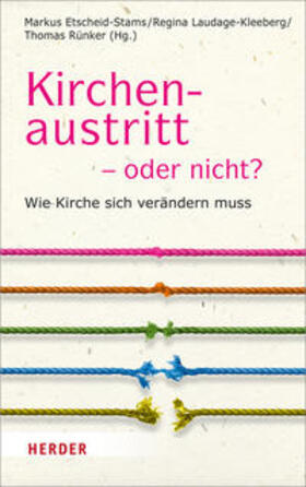 Etscheid-Stams / Laudage-Kleeberg / Rünker |  Kirchenaustritt - oder nicht? | Buch |  Sack Fachmedien