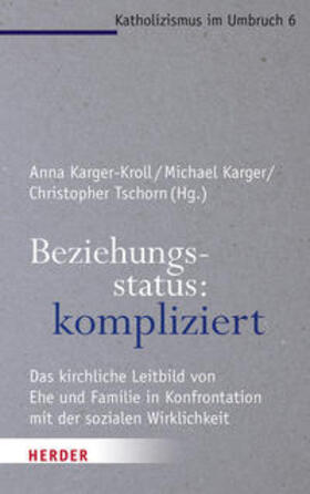 Karger-Kroll / Karger / Tschorn |  Beziehungsstatus: kompliziert | Buch |  Sack Fachmedien