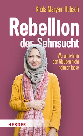 Hübsch |  Rebellion der Sehnsucht | Buch |  Sack Fachmedien