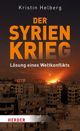 Helberg |  Helberg, K: Syrien-Krieg | Buch |  Sack Fachmedien