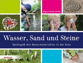 Bestle-Körfer |  Wasser, Sand und Steine | Buch |  Sack Fachmedien