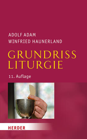 Adam / Haunerland |  Grundriss Liturgie | Buch |  Sack Fachmedien