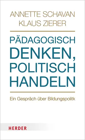 Schavan / Zierer |  Pädagogisch denken - politisch handeln | Buch |  Sack Fachmedien