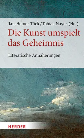 Tück / Mayer / Barbara |  Die Kunst umspielt das Geheimnis | Buch |  Sack Fachmedien